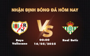 rayo vallecano real betis 16 05 la liga