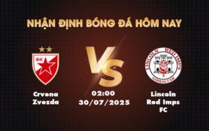 crvena zvezda lincoln red imps fc 30 07 c1